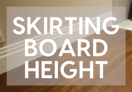 Choosing The Right Skirting Board Height