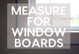 How to Measure Up and Order a Window Board